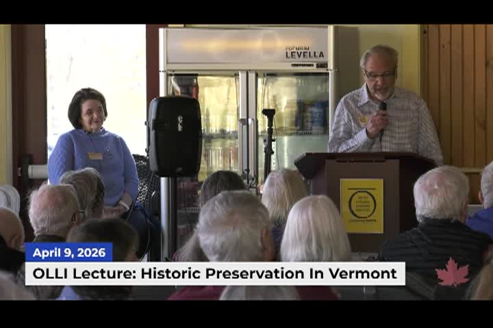 OLLI Lecture Historic Preservation In Vermont 04/09/2026