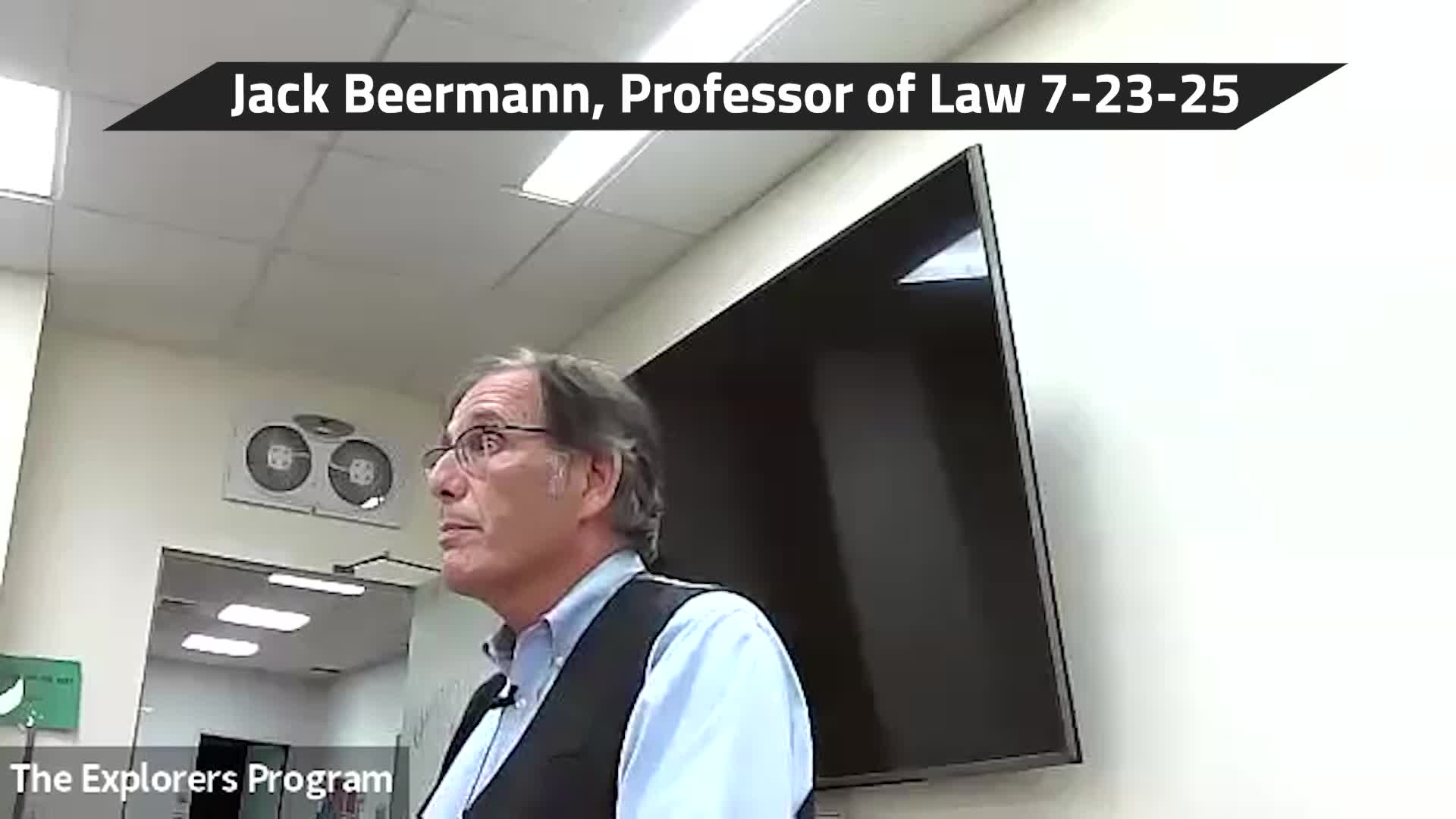 Salem Explorers Club LLI: Jack Beermann Professor of Law 7/23/25